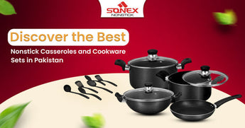 Discover the Best Nonstick Casseroles and Cookware Sets in Pakistan