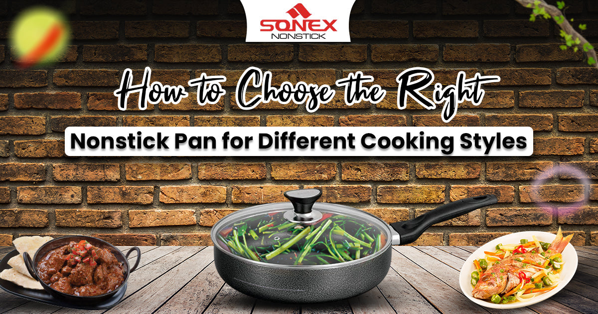 How to Choose the Right Nonstick Pan for Different Cooking Styles
