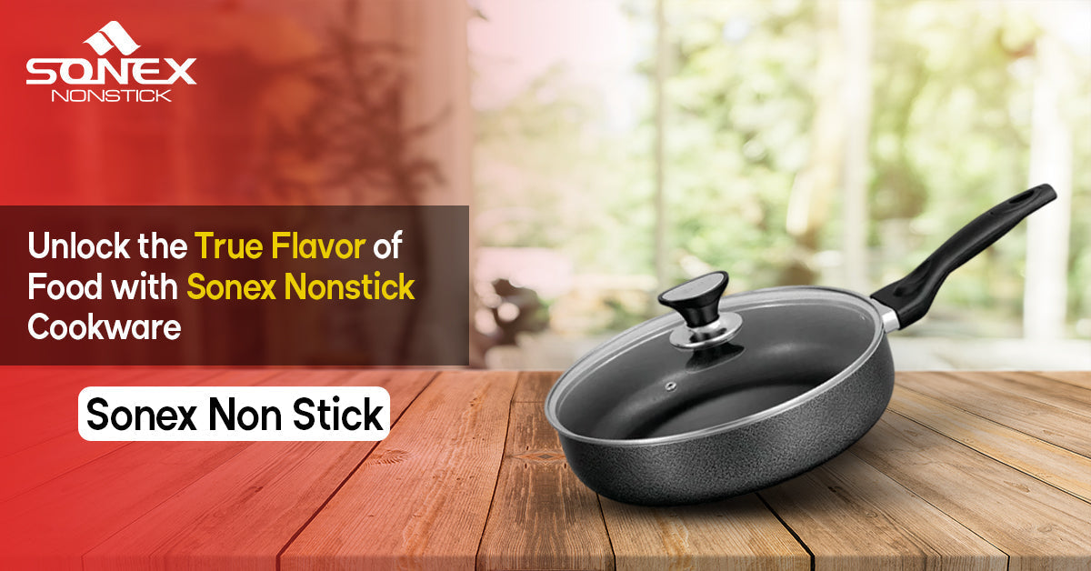 Unlock the True Flavor of Food with Sonex Nonstick Cookware